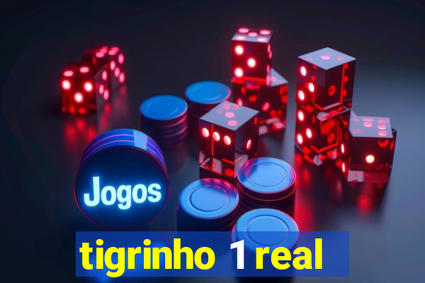 tigrinho 1 real